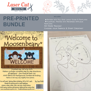 Bundle: Pattern and Preprinted FlexiFuse: "Welcome to Moosenbeary" by Sue Pritt